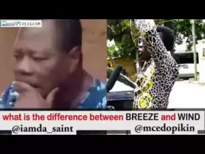 Video: Mc Edo Pikin – Difference Between Breeze and Wind